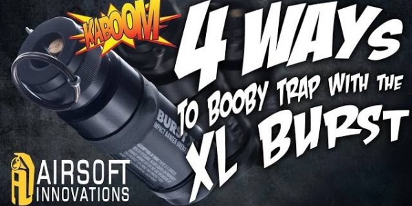 4 Ways To Booby Trap With The Airsoft Innovations XL Burst